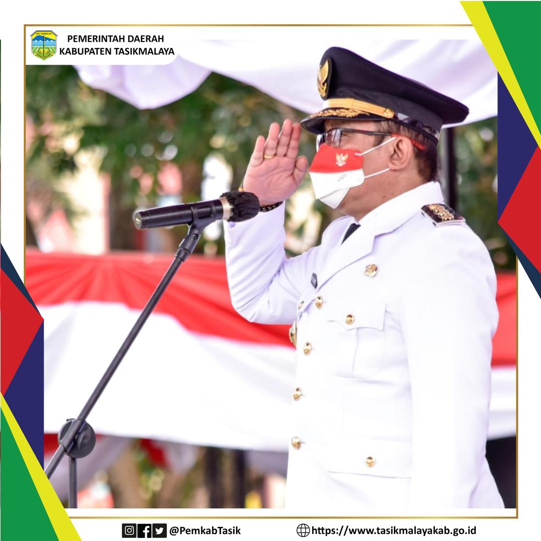 BUPATI TASIKMALAYA : “MELALUI MOMENTUM KEMERDEKAAN RI KE-76, SEJAHTERAKAN RAKYAT INDONESIA, SEJAHTERAKAN RAKYAT KAB. TASIKMALAYA”